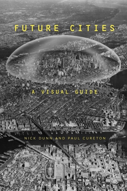 Future Cities : A Visual Guide (Hardcover)