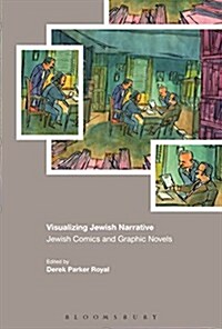 Visualizing Jewish Narratives : Jewish Comics and Graphic Novels (Paperback)