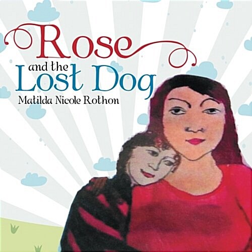 Rose and the Lost Dog (Paperback)