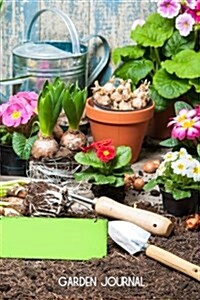 Garden Journal: Gardening Fun with Tools & Flowers Gardening Journal, Lined Journal, Diary Notebook 6 X 9, 150 Pages (Paperback)
