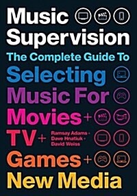 Music Supervision, 2nd Edition (Paperback, 2, Second Edition)