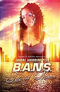 B.A.N.S.: Tales of Miami (Paperback)