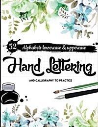Hand Lettering and Caliigraphy to Practice: 52 Alphabet Lowercase & Uppercase for Practice (Large Print): Hand Lettering Practice (Paperback)