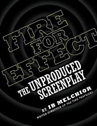 Fire for Effect: The Unproduced Screenplay (Paperback)