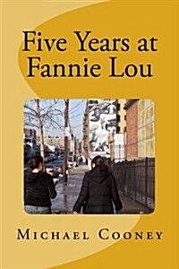 Five Years at Fannie Lou (Paperback)