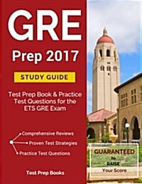 GRE Prep 2017 Study Guide: Test Prep Book & Practice Test Questions for the Ets GRE Exam (Paperback)