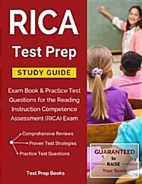 Rica Test Prep: Study Guide & Prep Book for the Reading Instruction Competence Assessment (Rica) Exam (Paperback)