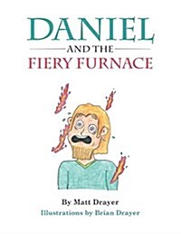 Daniel and the Fiery Furnace (Paperback)