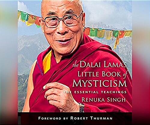 The Dalai Lamas Little Book of Mysticism: The Essential Teachings (MP3 CD)