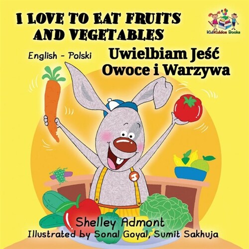 I Love to Eat Fruits and Vegetables: English Polish Bilingual Childrens Book (Paperback)