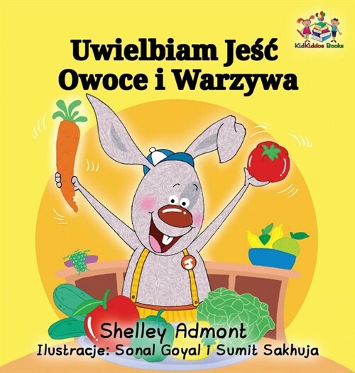 I Love to Eat Fruits and Vegetables: Polish Language Childrens Book (Hardcover)