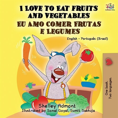 I Love to Eat Fruits and Vegetables: English Portuguese Bilingual Childrens Book (Paperback)