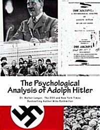 The Psychological Analysis of Adolph Hitler: His Life and Legend (Paperback)