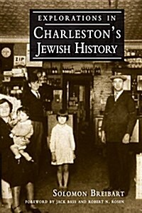 Explorations in Charlestons Jewish History (Hardcover)