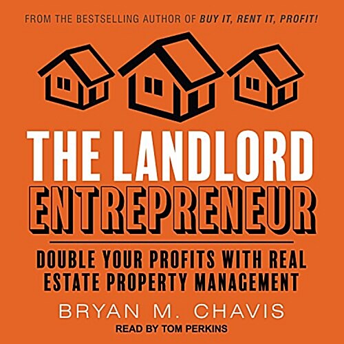 The Landlord Entrepreneur: Double Your Profits with Real Estate Property Management (Audio CD)