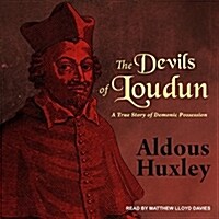 The Devils of Loudun: A True Story of Demonic Possession (MP3 CD)