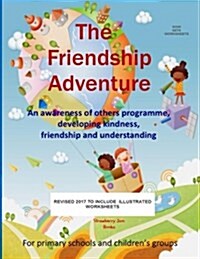 The Friendship Adventure: An Awareness of Others Programme, Developing Kindness, Friendship and Understanding (Paperback)