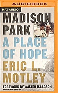 Madison Park: A Place of Hope (MP3 CD)