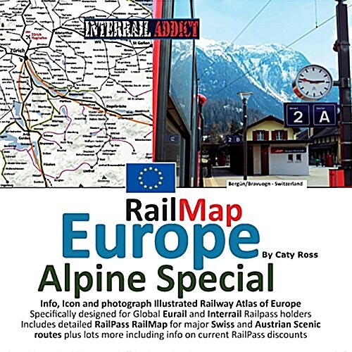 Rail Map Europe - Alpine Special: Specifically Designed for Global Interrail and Eurail Railpass Holders (Paperback)