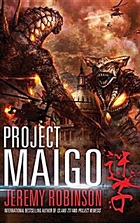 Project Maigo (a Kaiju Thriller) (Hardcover)