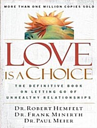 Love Is a Choice: The Definitive Book on Letting Go of Unhealthy Relationships (Audio CD)