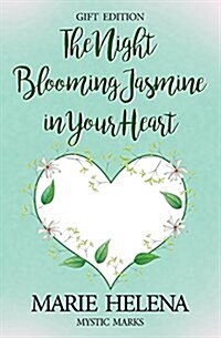 The Night Blooming Jasmine in Your Heart (Paperback)