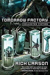 Tomorrow Factory: Collected Fiction (Paperback)