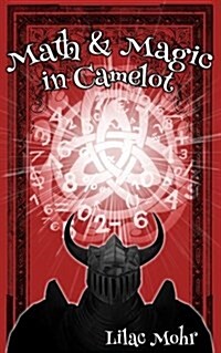 Math and Magic in Camelot (Paperback)