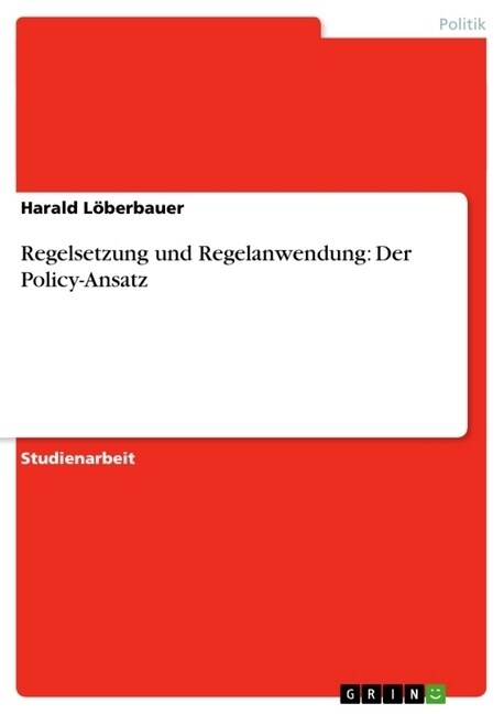 Regelsetzung Und Regelanwendung: Der Policy-Ansatz (Paperback)