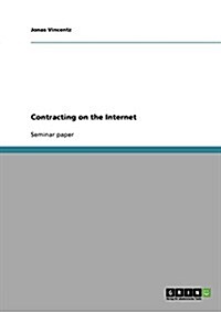 Contracting on the Internet (Paperback)