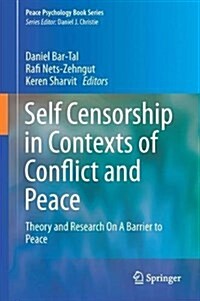 Self-Censorship in Contexts of Conflict: Theory and Research (Hardcover, 2017)