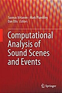 Computational Analysis of Sound Scenes and Events (Hardcover, 2018)