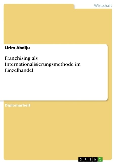 Franchising ALS Internationalisierungsmethode Im Einzelhandel (Paperback)