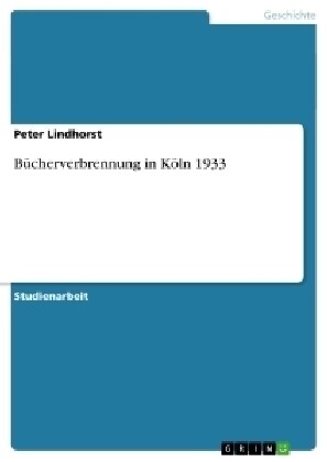 B?herverbrennung in K?n 1933 (Paperback)