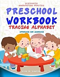 Preschool Workbook: Tracing Alphabet Uppercase and Lowercase: Tracing Alphabet: Uppercase and Lowercase (Paperback)