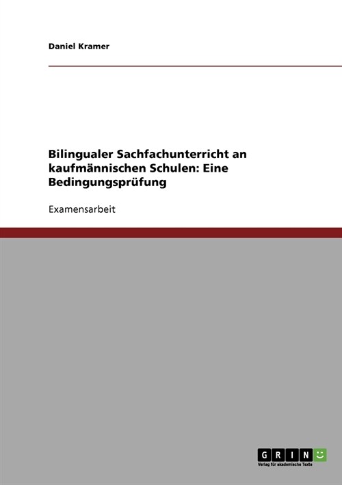 Bilingualer Sachfachunterricht an kaufm?nischen Schulen. Eine Bedingungspr?ung (Paperback)