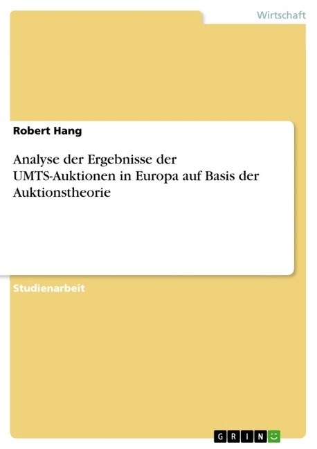 Analyse Der Ergebnisse Der Umts-Auktionen in Europa Auf Basis Der Auktionstheorie (Paperback)