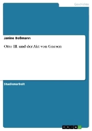 Otto III. Und Der Akt Von Gnesen (Paperback)