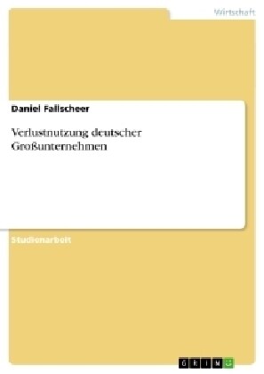 Verlustnutzung deutscher Gro?nternehmen (Paperback)