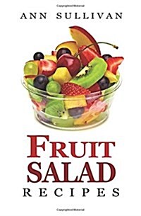 Fruit Salad Recipes (Paperback)