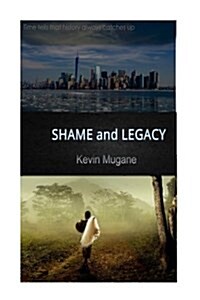 Shame and Legacy (Paperback)