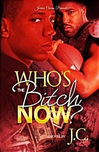 Whos the Bitch Now? (Paperback)