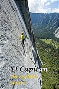 El Capitan: The Golden Years (Paperback)