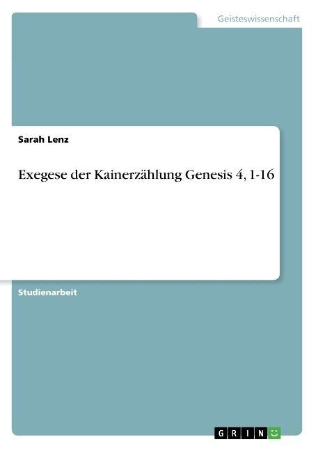 Exegese der Kainerz?lung Genesis 4, 1-16 (Paperback)
