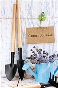 Garden Journal: Lavendar and Garden Tools Gardening Journal, Lined Journal, Diary Notebook 6 X 9, 150 Pages (Paperback)