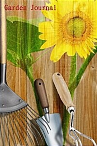 Garden Journal: Sunflower Painting on the Fence Gardening Journal, Lined Journal, Diary Notebook 6 X 9, 150 Pages (Paperback)