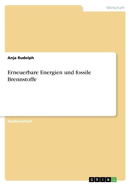 Erneuerbare Energien Und Fossile Brennstoffe (Paperback)