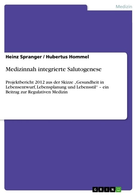 Medizinnah Integrierte Salutogenese (Paperback)