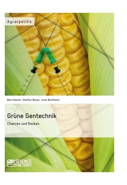 Gr?e Gentechnik - Chancen und Risiken (Paperback)