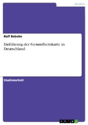 Einf?rung der Gesundheitskarte in Deutschland (Paperback)